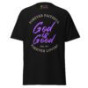 God Is Good — Forever Faithful • Forever Loving | Luxury Faith & Culture Tee