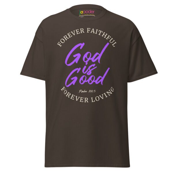 God Is Good — Forever Faithful • Forever Loving | Luxury Faith & Culture Tee