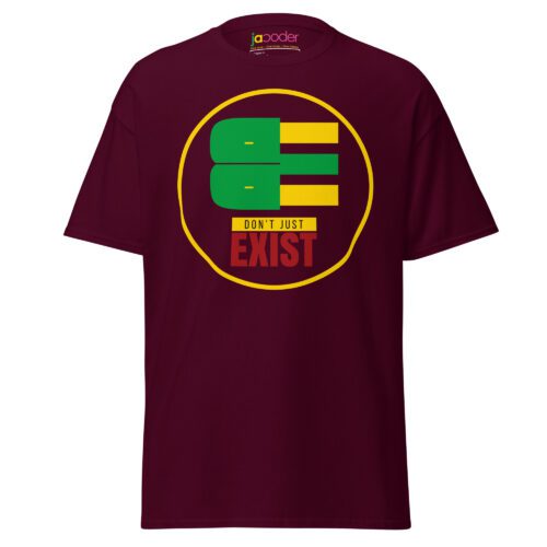 unisex-classic-tee-maroon-front-68e61a52d87ae.jpg BE — Don’t Just Exist | Minimalist Motivational T-Shirt | Jacoder Faithwear