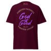 God Is Good — Forever Faithful • Forever Loving | Luxury Faith & Culture Tee