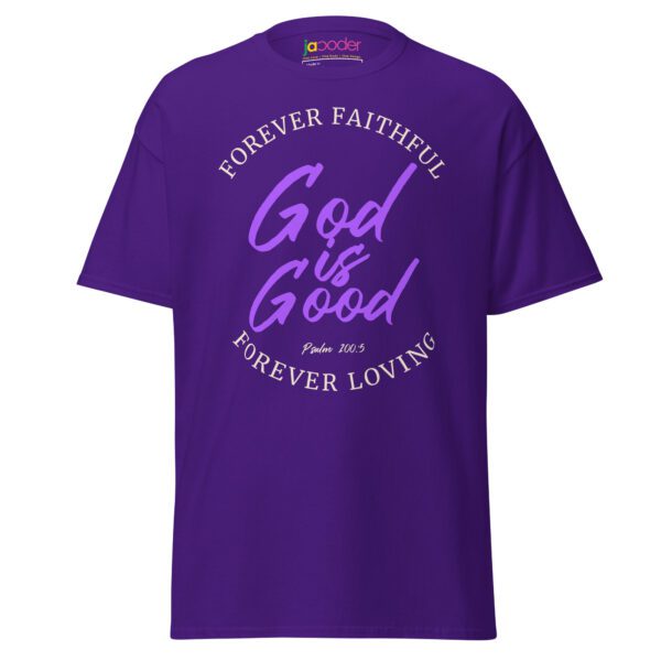 God Is Good — Forever Faithful • Forever Loving | Luxury Faith & Culture Tee