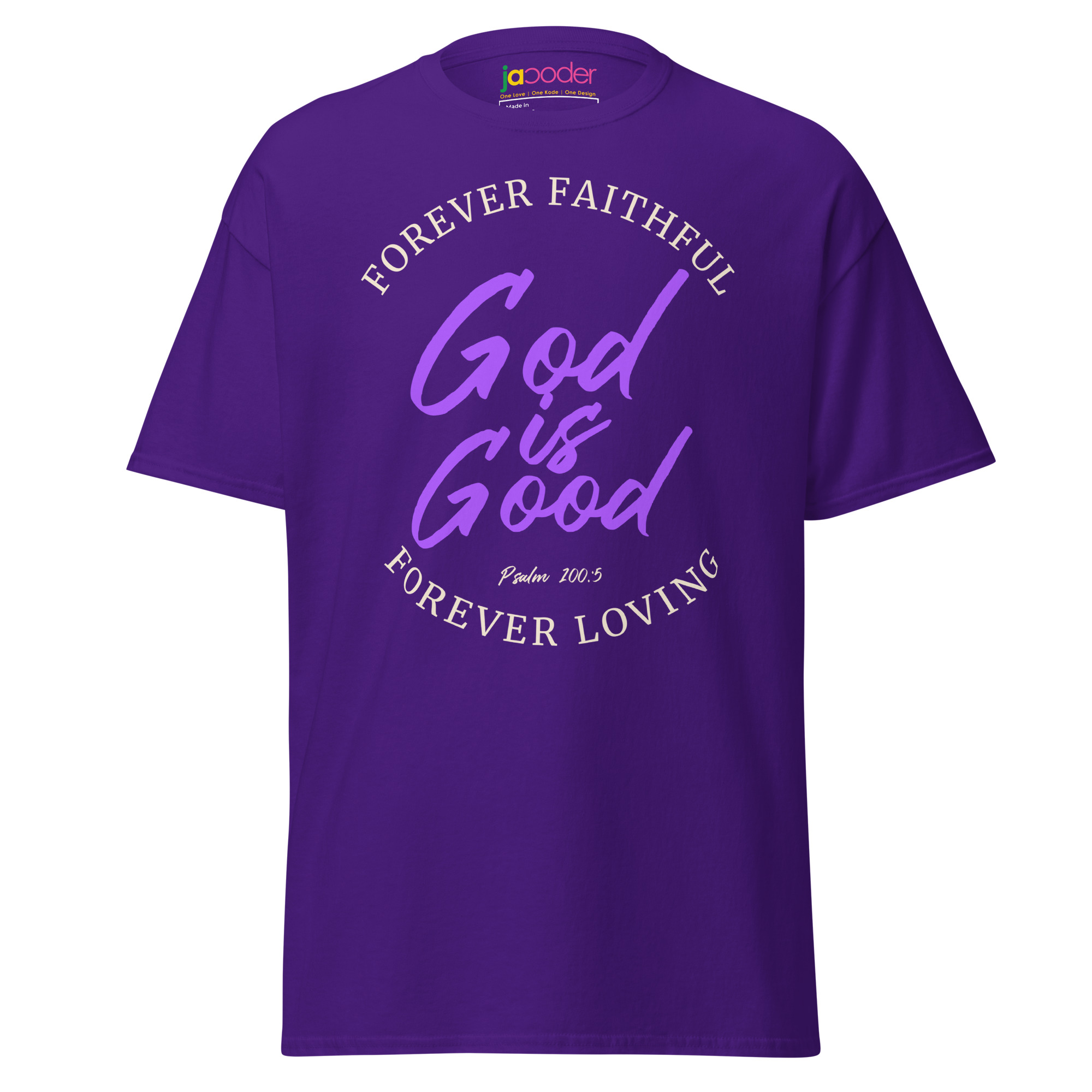 God Is Good — Forever Faithful • Forever Loving | Luxury Faith & Culture Tee
